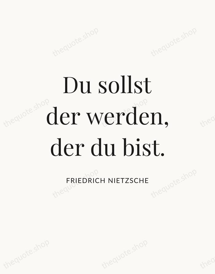 Du sollst der werden, der du bist. — Friedrich Nietzsche — Statement Serif