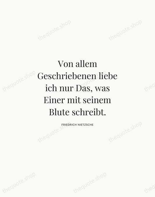Von allem Geschriebenen liebe ich nur Das, was Einer mit seinem Blute… — Friedrich Nietzsche | Printable Wall Art — Atelier Serif