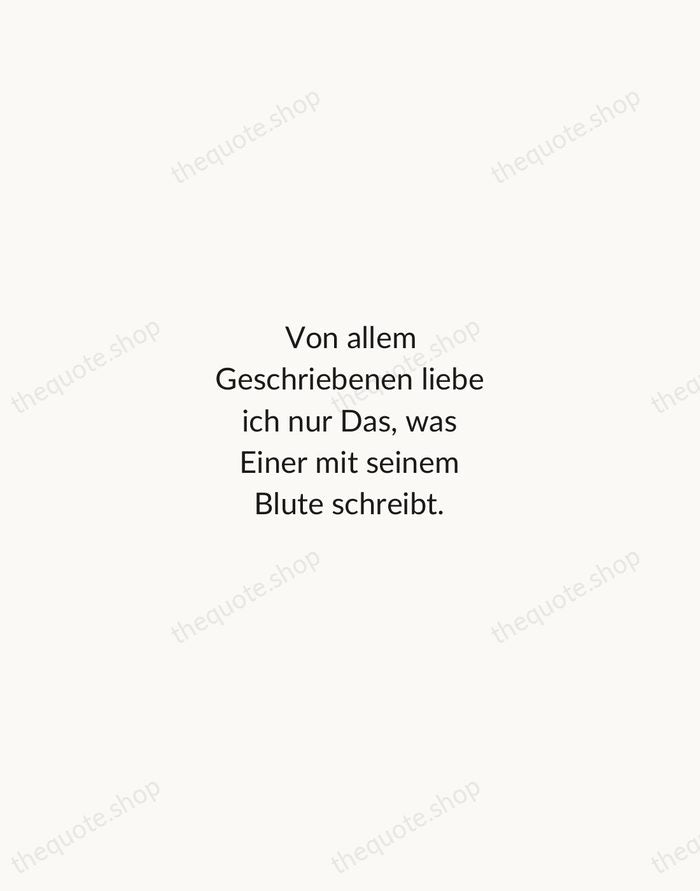Von allem Geschriebenen liebe ich nur Das, was Einer mit seinem Blute… — Friedrich Nietzsche — Minimal Unsigned