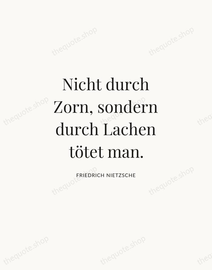Nicht durch Zorn, sondern durch Lachen tötet man. — Friedrich Nietzsche | Printable Wall Art — Atelier Serif