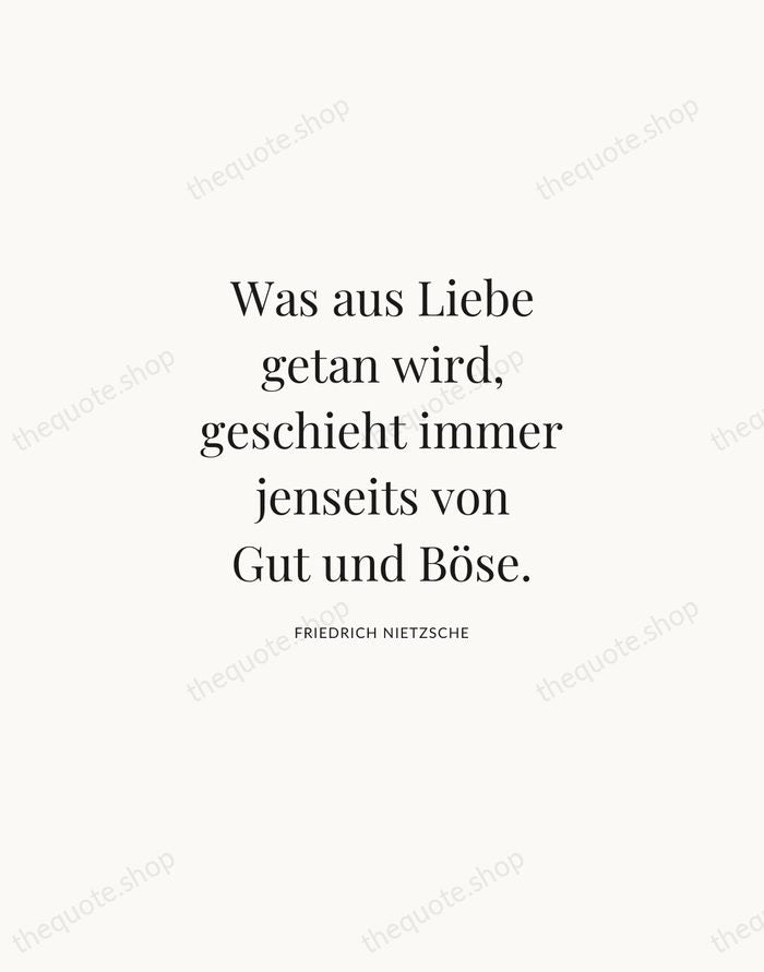 Was aus Liebe getan wird, geschieht immer jenseits von Gut und Böse. — Friedrich Nietzsche | Printable Wall Art — Atelier Serif