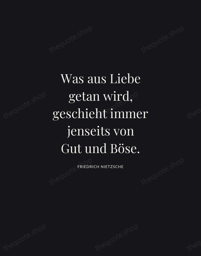 Was aus Liebe getan wird, geschieht immer jenseits von Gut und Böse. — Friedrich Nietzsche | Printable Wall Art — Midnight Serif