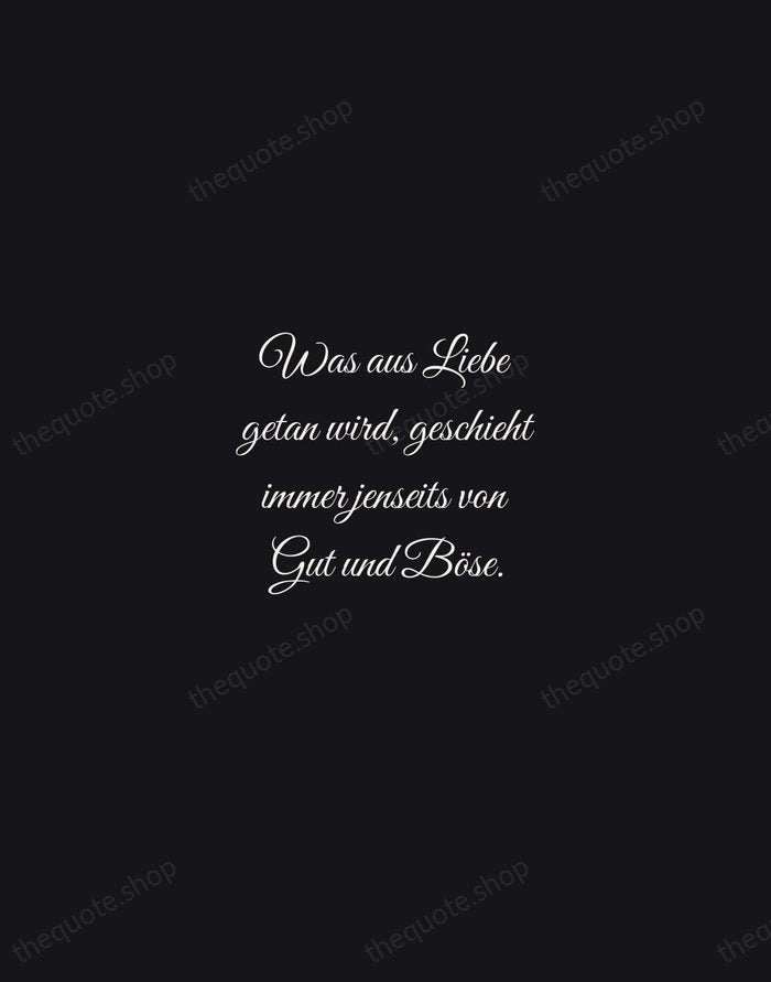 Was aus Liebe getan wird, geschieht immer jenseits von Gut und Böse. — Friedrich Nietzsche — Night Script
