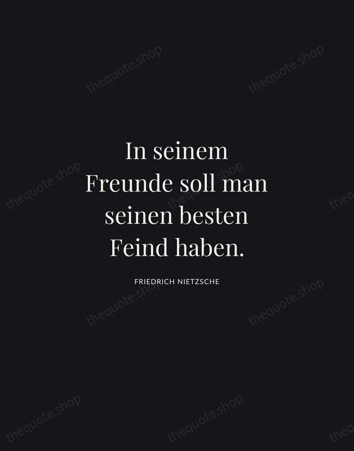 In seinem Freunde soll man seinen besten Feind haben. — Friedrich Nietzsche | Printable Wall Art — Midnight Serif