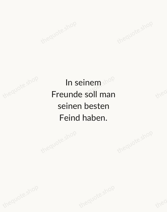 In seinem Freunde soll man seinen besten Feind haben. — Friedrich Nietzsche — Minimal Unsigned
