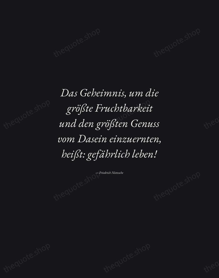 Das Geheimnis, um die größte Fruchtbarkeit und den größten Genuss vom Dasein… — Friedrich Nietzsche — Manuscript Italic