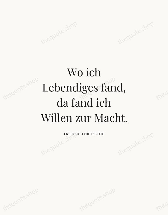 Wo ich Lebendiges fand, da fand ich Willen zur Macht. — Friedrich Nietzsche | Printable Wall Art — Atelier Serif