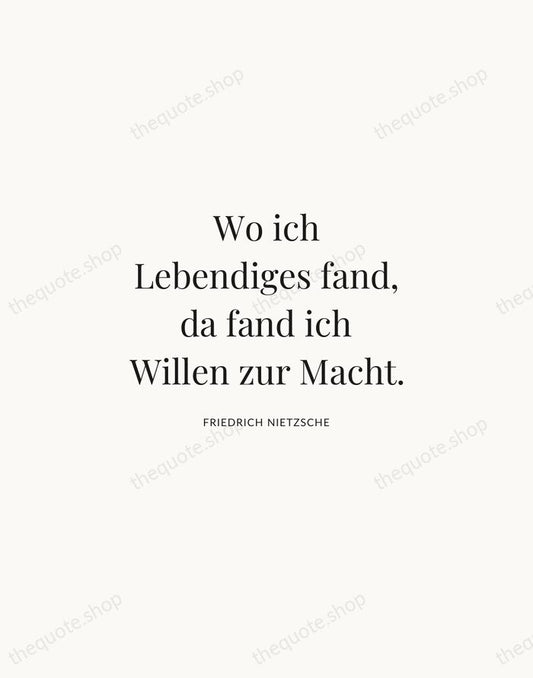 Wo ich Lebendiges fand, da fand ich Willen zur Macht. — Friedrich Nietzsche | Printable Wall Art — Atelier Serif