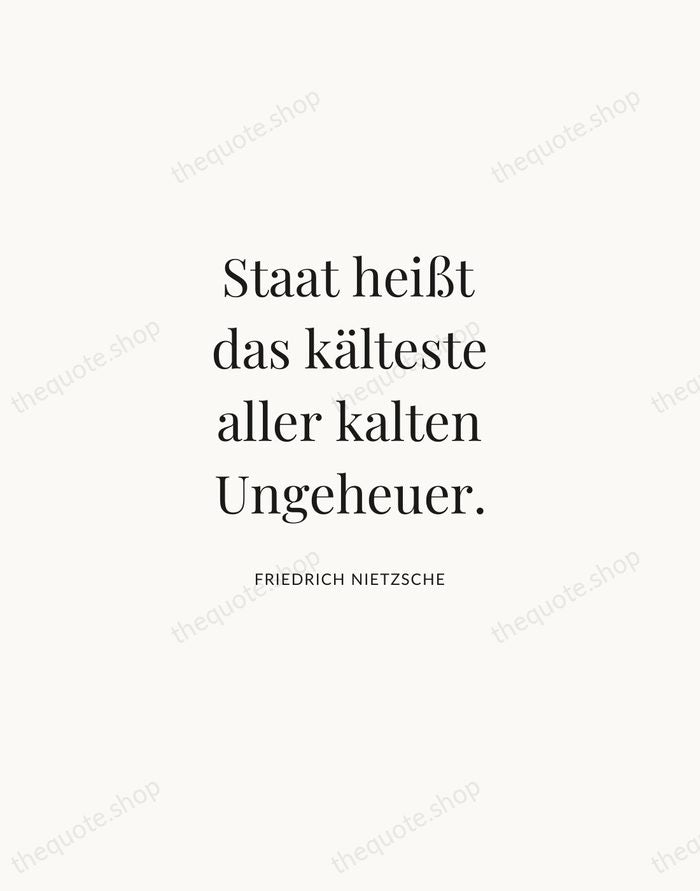 Staat heißt das kälteste aller kalten Ungeheuer. — Friedrich Nietzsche | Printable Wall Art — Atelier Serif