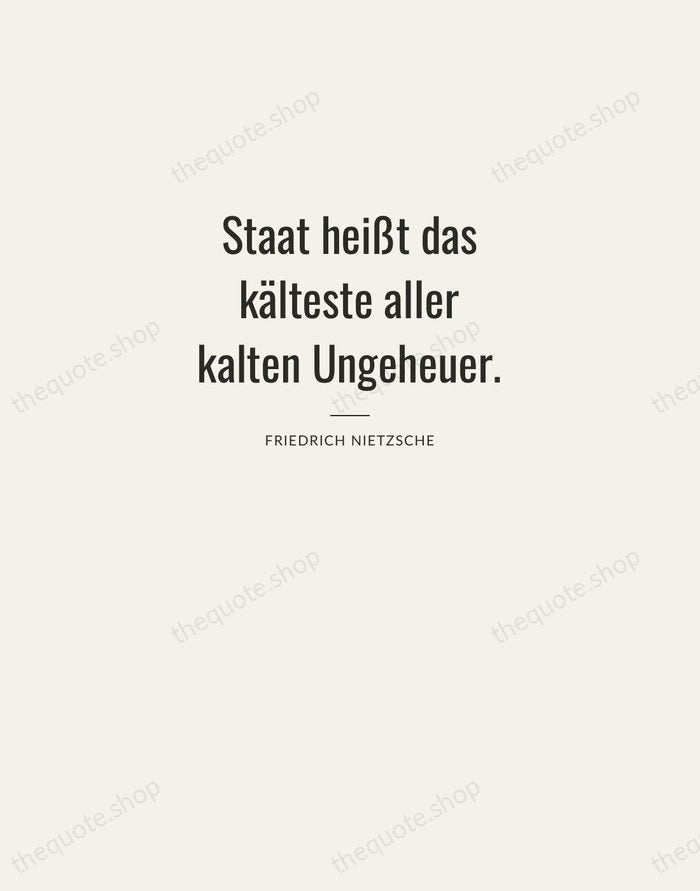 Staat heißt das kälteste aller kalten Ungeheuer. — Friedrich Nietzsche — Letterpress Caps