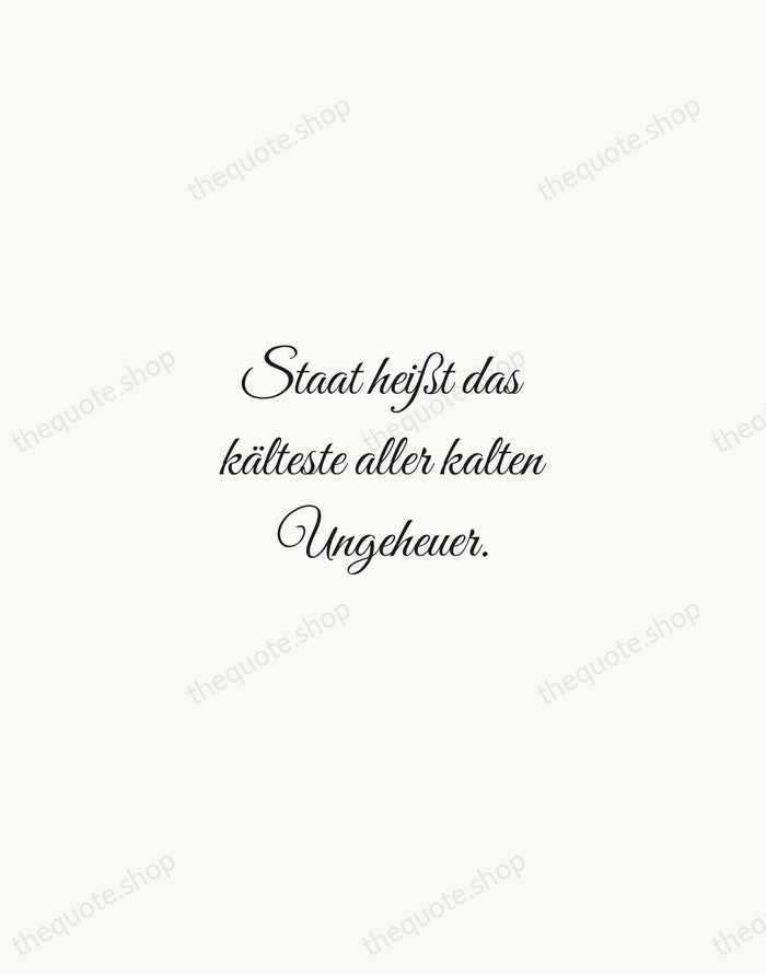 Staat heißt das kälteste aller kalten Ungeheuer. — Friedrich Nietzsche — Script Whisper