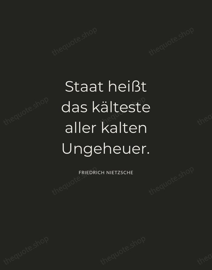 Staat heißt das kälteste aller kalten Ungeheuer. — Friedrich Nietzsche — Charcoal Sans