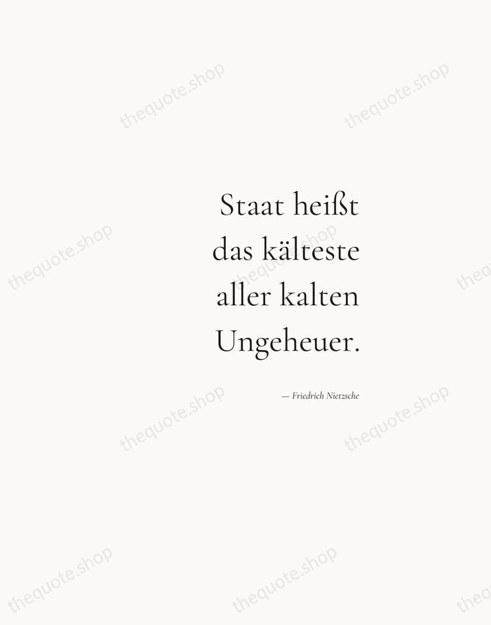 Staat heißt das kälteste aller kalten Ungeheuer. — Friedrich Nietzsche — Soft Serif Right