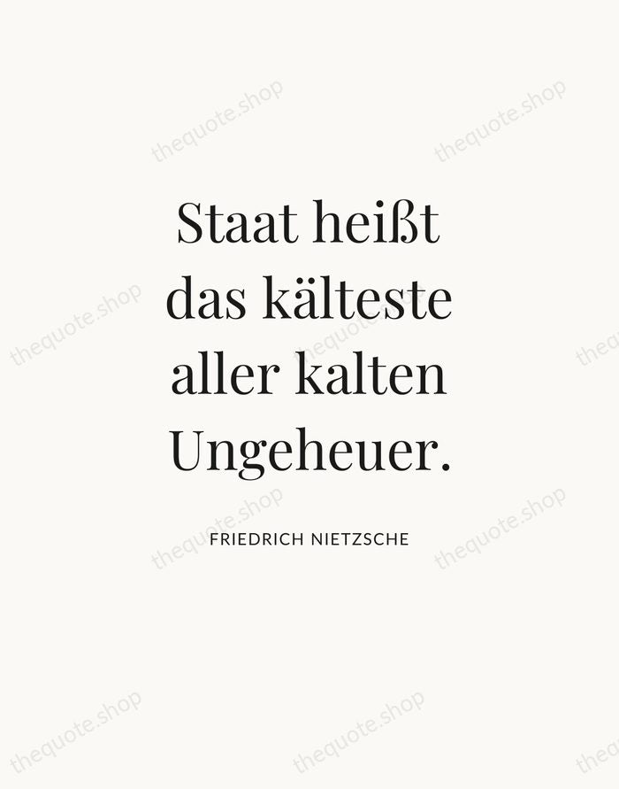 Staat heißt das kälteste aller kalten Ungeheuer. — Friedrich Nietzsche — Statement Serif