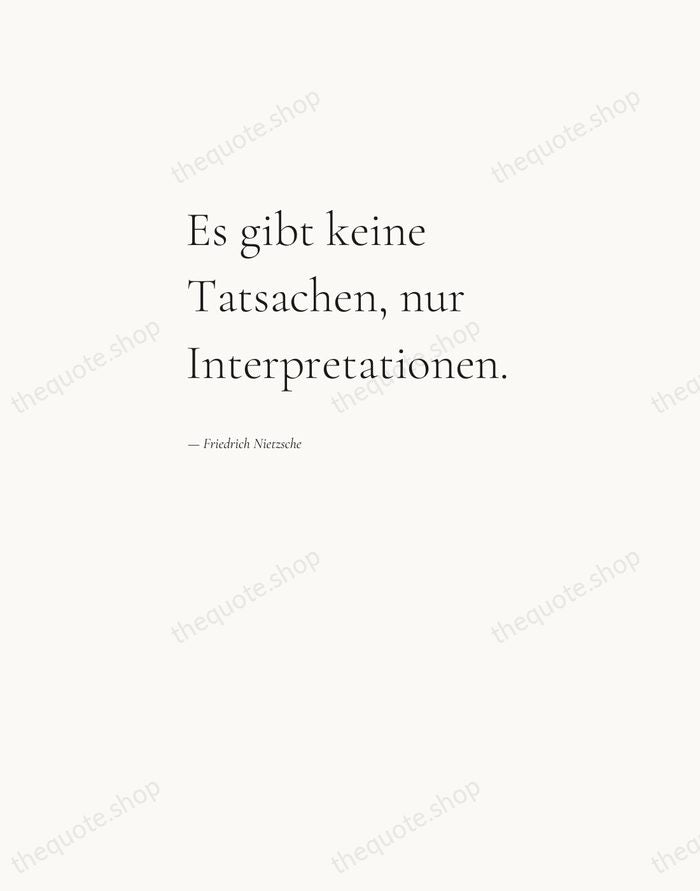 Es gibt keine Tatsachen, nur Interpretationen. — Friedrich Nietzsche — Editorial Left Serif