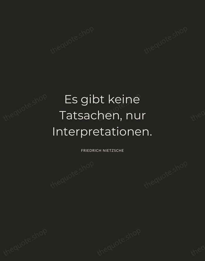 Es gibt keine Tatsachen, nur Interpretationen. — Friedrich Nietzsche — Charcoal Sans