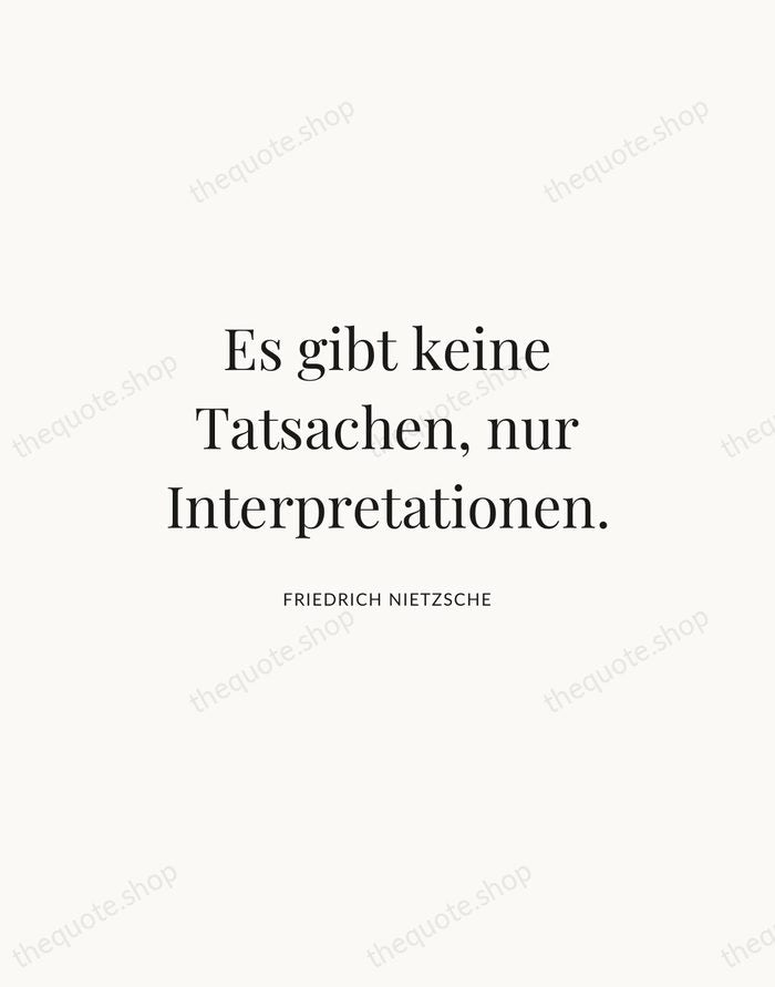 Es gibt keine Tatsachen, nur Interpretationen. — Friedrich Nietzsche — Statement Serif