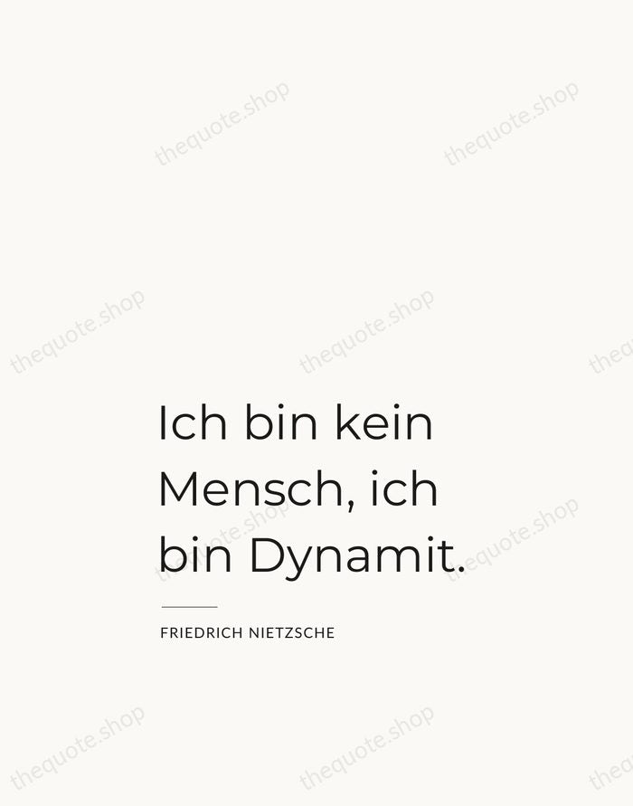 Ich bin kein Mensch, ich bin Dynamit. — Friedrich Nietzsche — Studio Left