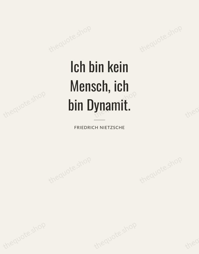 Ich bin kein Mensch, ich bin Dynamit. — Friedrich Nietzsche — Letterpress Caps
