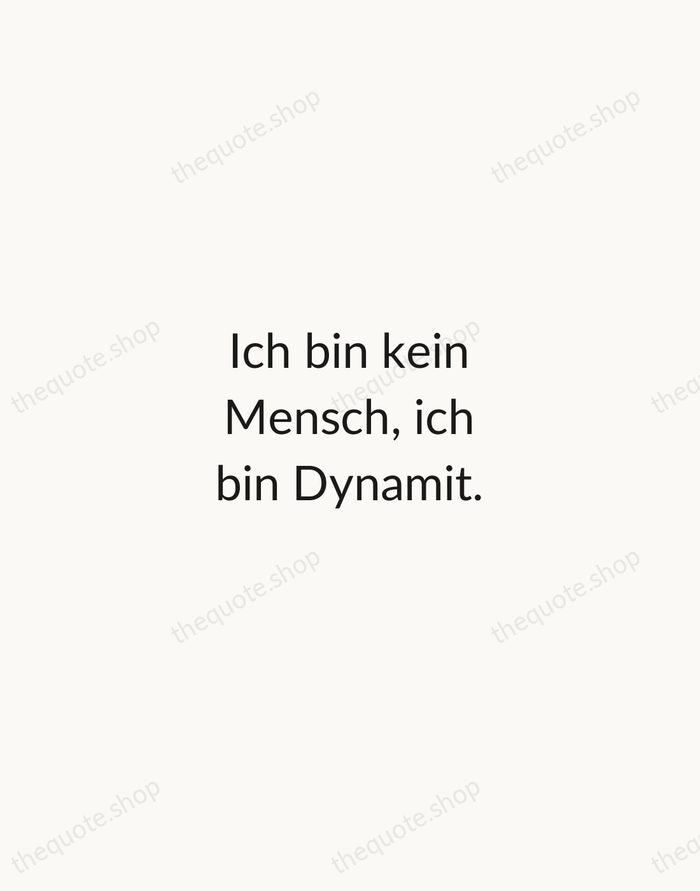 Ich bin kein Mensch, ich bin Dynamit. — Friedrich Nietzsche — Minimal Unsigned