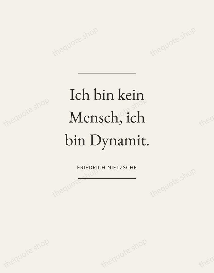 Ich bin kein Mensch, ich bin Dynamit. — Friedrich Nietzsche — Gallery Frame