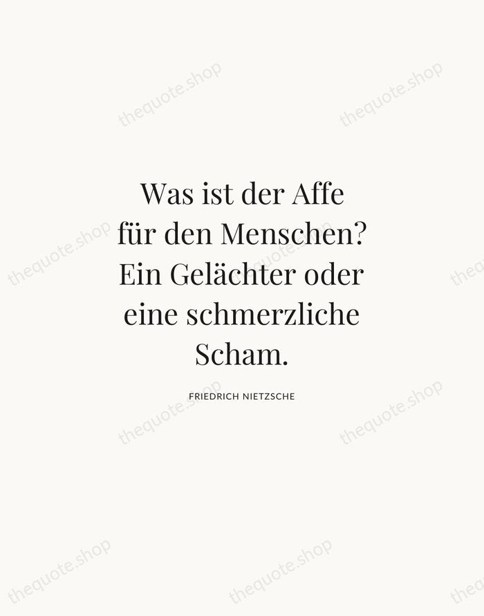 Was ist der Affe für den Menschen? Ein Gelächter oder eine schmerzliche… — Friedrich Nietzsche | Printable Wall Art — Atelier Serif