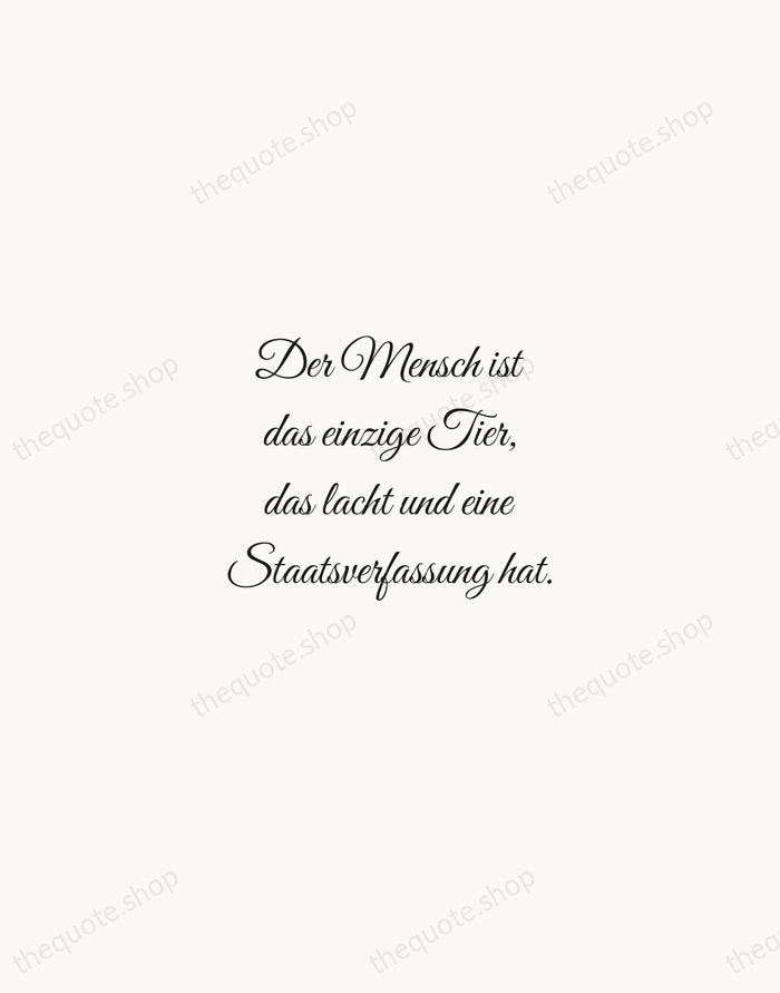 Der Mensch ist das einzige Tier, das lacht und eine Staatsverfassung hat. — Friedrich Nietzsche — Script Whisper