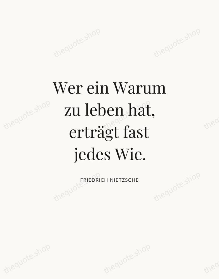 Wer ein Warum zu leben hat, erträgt fast jedes Wie. — Friedrich Nietzsche | Printable Wall Art — Atelier Serif