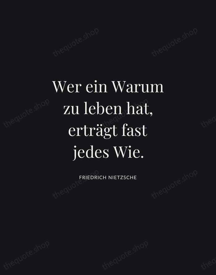 Wer ein Warum zu leben hat, erträgt fast jedes Wie. — Friedrich Nietzsche | Printable Wall Art — Midnight Serif
