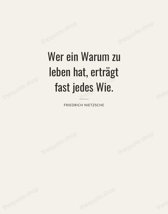 Wer ein Warum zu leben hat, erträgt fast jedes Wie. — Friedrich Nietzsche — Letterpress Caps