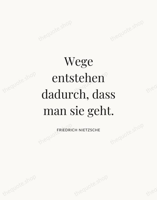 Wege entstehen dadurch, dass man sie geht. — Friedrich Nietzsche | Printable Wall Art — Atelier Serif