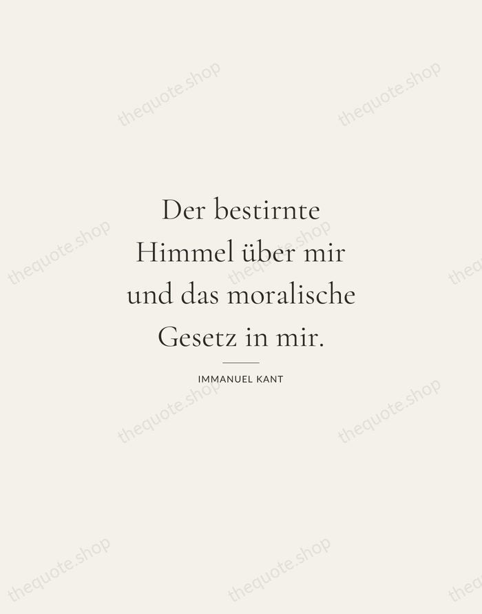 Der bestirnte Himmel über mir und das moralische Gesetz in mir. — Immanuel Kant — Gallery Rule