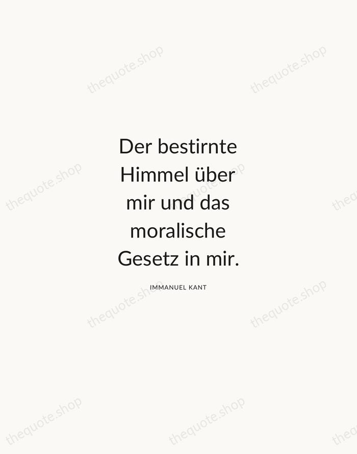 Der bestirnte Himmel über mir und das moralische Gesetz in mir. — Immanuel Kant — Modern Sans Calm