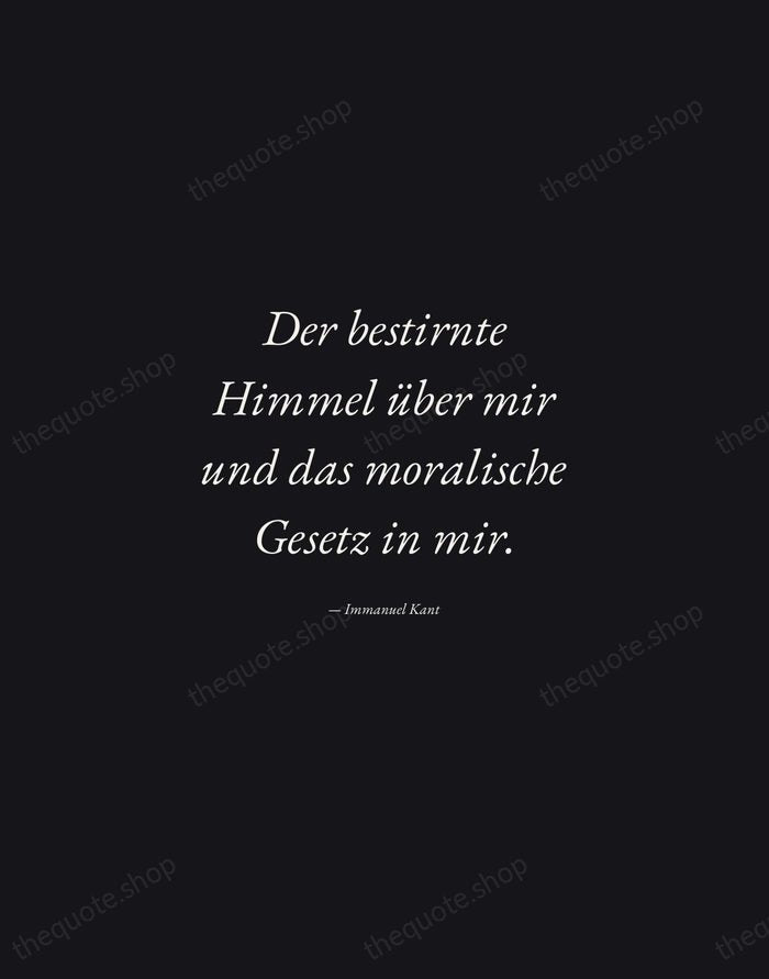 Der bestirnte Himmel über mir und das moralische Gesetz in mir. — Immanuel Kant — Manuscript Italic