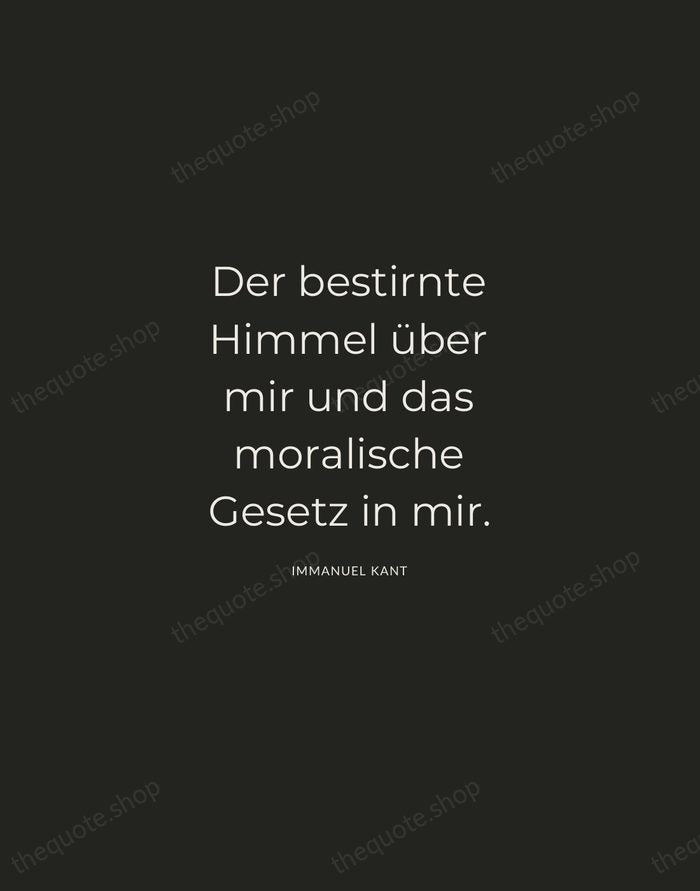 Der bestirnte Himmel über mir und das moralische Gesetz in mir. — Immanuel Kant — Charcoal Sans