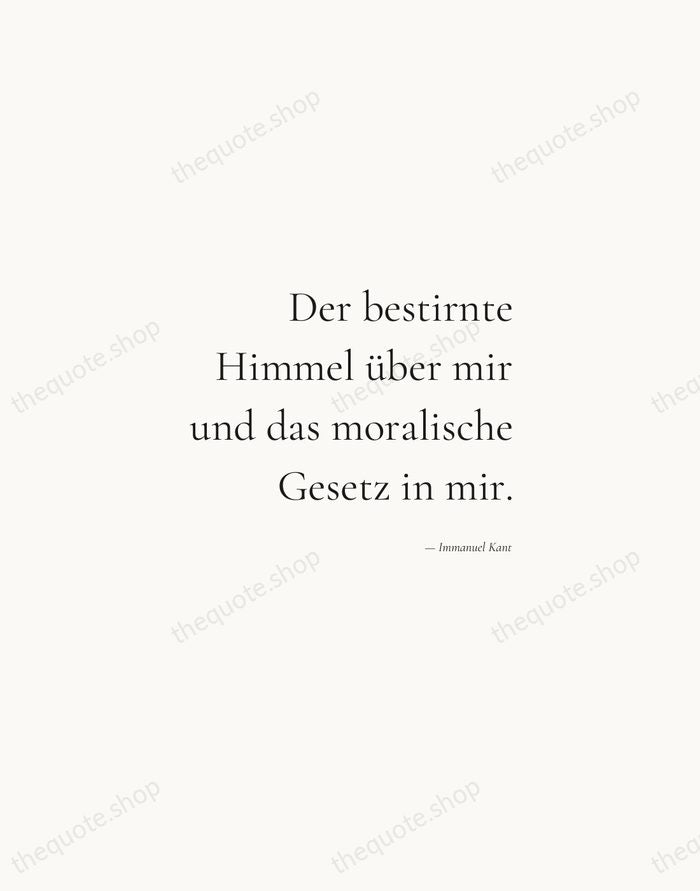 Der bestirnte Himmel über mir und das moralische Gesetz in mir. — Immanuel Kant — Soft Serif Right