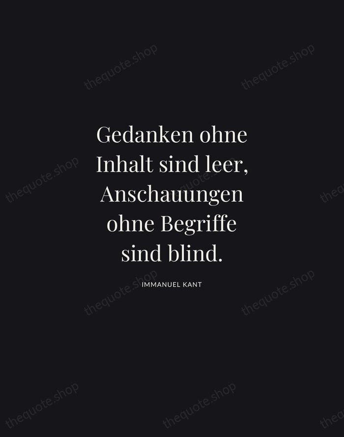 Gedanken ohne Inhalt sind leer, Anschauungen ohne Begriffe sind blind. — Immanuel Kant | Printable Wall Art — Midnight Serif
