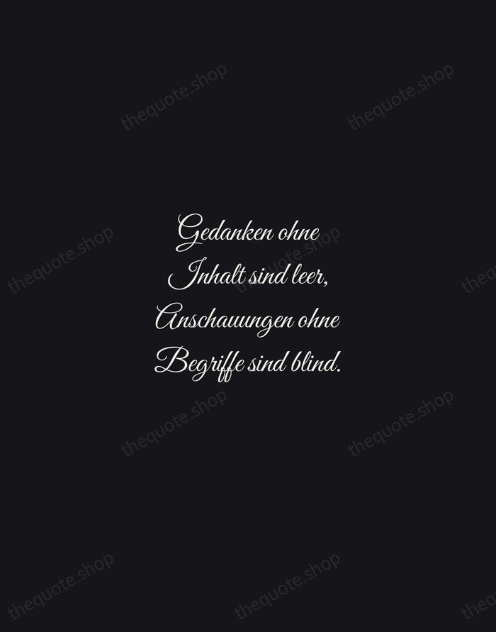 Gedanken ohne Inhalt sind leer, Anschauungen ohne Begriffe sind blind. — Immanuel Kant — Night Script