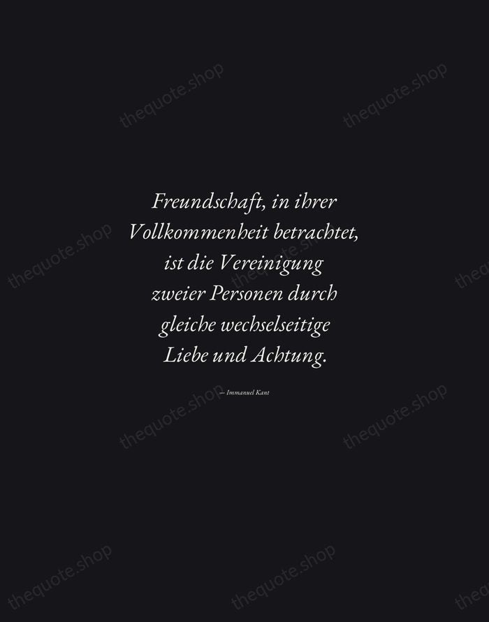 Freundschaft, in ihrer Vollkommenheit betrachtet, ist die Vereinigung zweier Personen durch gleiche… — Immanuel Kant — Manuscript Italic