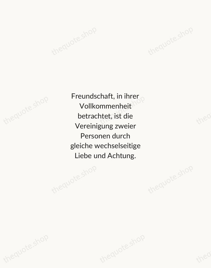 Freundschaft, in ihrer Vollkommenheit betrachtet, ist die Vereinigung zweier Personen durch gleiche… — Immanuel Kant — Minimal Unsigned