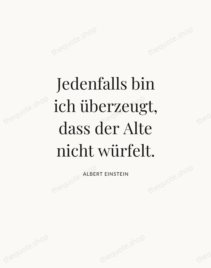 Jedenfalls bin ich überzeugt, dass der Alte nicht würfelt. — Albert Einstein | Printable Wall Art — Atelier Serif