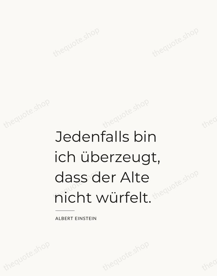 Jedenfalls bin ich überzeugt, dass der Alte nicht würfelt. — Albert Einstein — Studio Left