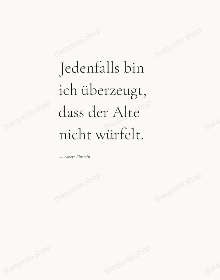 Jedenfalls bin ich überzeugt, dass der Alte nicht würfelt. — Albert Einstein — Editorial Left Serif