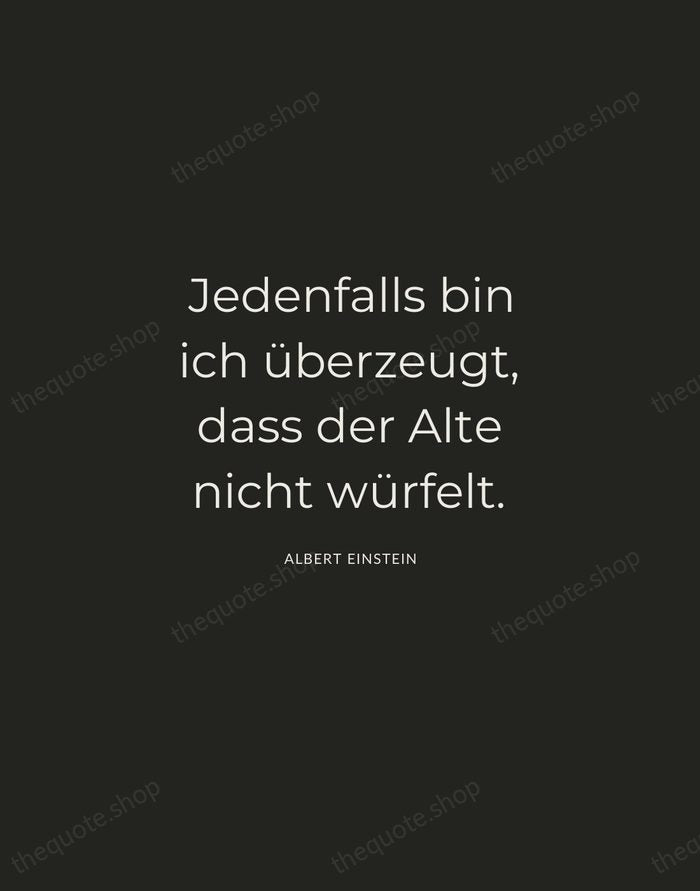 Jedenfalls bin ich überzeugt, dass der Alte nicht würfelt. — Albert Einstein — Charcoal Sans