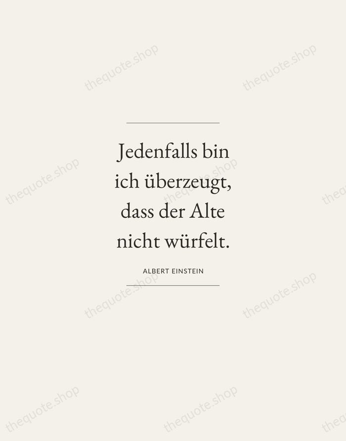 Jedenfalls bin ich überzeugt, dass der Alte nicht würfelt. — Albert Einstein — Gallery Frame