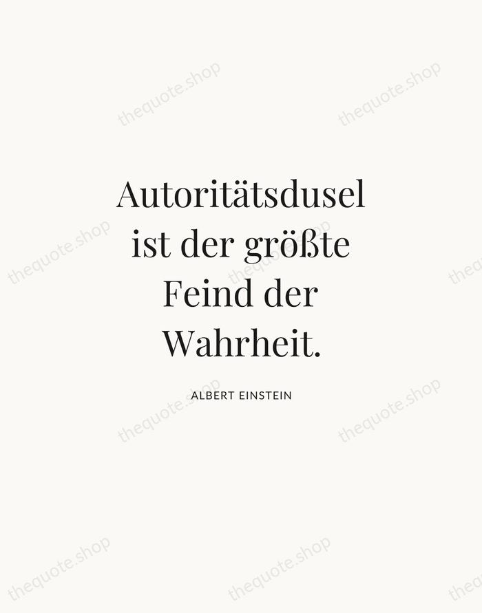 Autoritätsdusel ist der größte Feind der Wahrheit. — Albert Einstein | Printable Wall Art — Atelier Serif