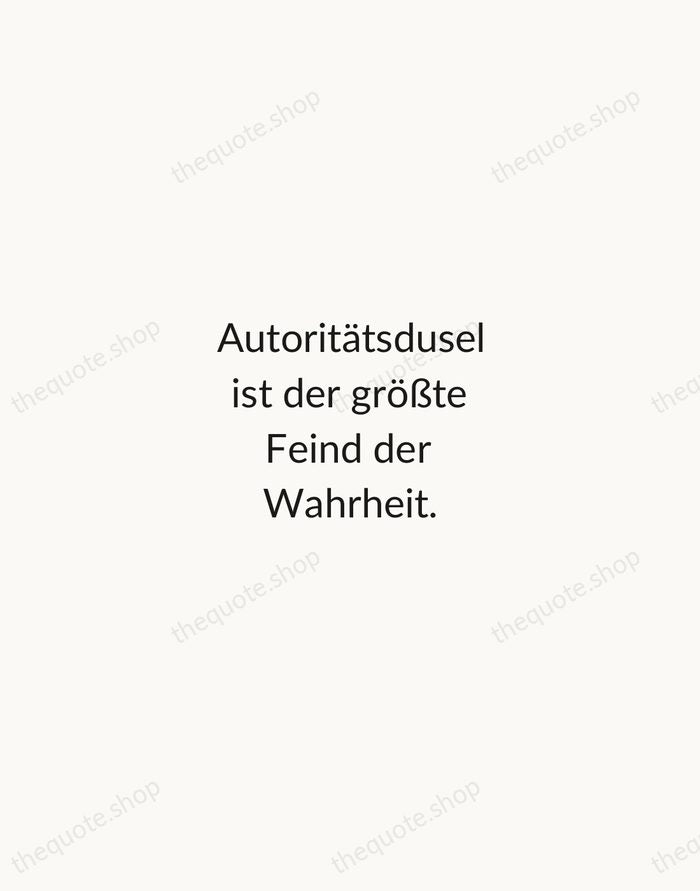 Autoritätsdusel ist der größte Feind der Wahrheit. — Albert Einstein — Minimal Unsigned