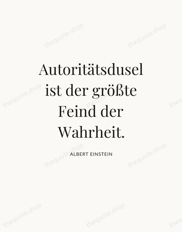 Autoritätsdusel ist der größte Feind der Wahrheit. — Albert Einstein — Statement Serif