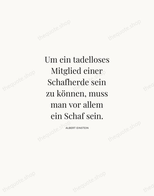Um ein tadelloses Mitglied einer Schafherde sein zu können, muss man vor… — Albert Einstein | Printable Wall Art — Atelier Serif