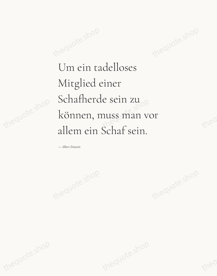 Um ein tadelloses Mitglied einer Schafherde sein zu können, muss man vor… — Albert Einstein — Editorial Left Serif